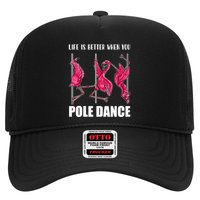 Life Is Better When You Pole Dance Funny Pole Dancing Flamingo Trucker Hat