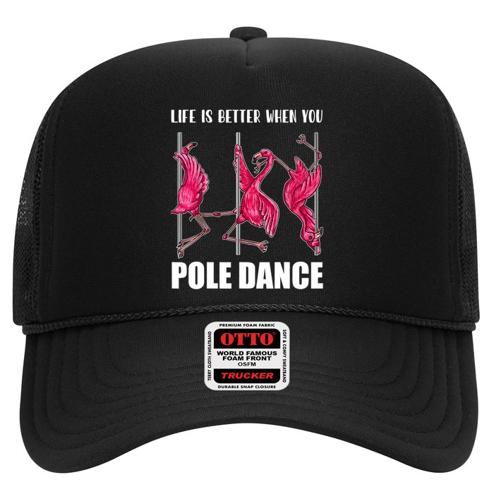Life Is Better When You Pole Dance Funny Pole Dancing Flamingo Trucker Hat