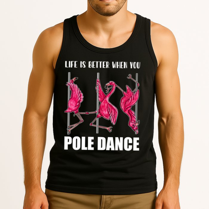 Life Is Better When You Pole Dance Funny Pole Dancing Flamingo Tank Top