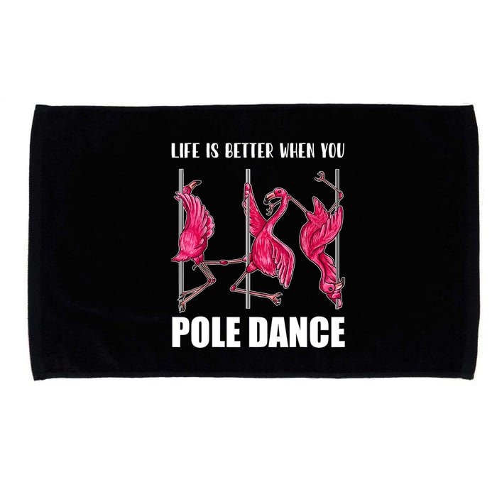 Life Is Better When You Pole Dance Funny Pole Dancing Flamingo Microfiber Hand Towel