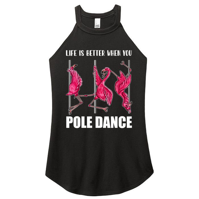 Life Is Better When You Pole Dance Funny Pole Dancing Flamingo Women's Perfect Tri Rocker Tank