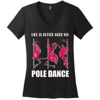 Life Is Better When You Pole Dance Funny Pole Dancing Flamingo Women's V-Neck T-Shirt