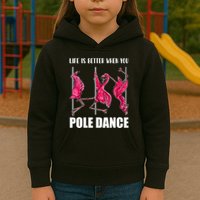 Life Is Better When You Pole Dance Funny Pole Dancing Flamingo Kids Hoodie