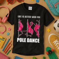 Life Is Better When You Pole Dance Funny Pole Dancing Flamingo Kids T-Shirt