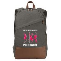 Life Is Better When You Pole Dance Funny Pole Dancing Flamingo Cotton Canvas Backpack