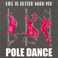 Life Is Better When You Pole Dance Funny Pole Dancing Flamingo Cotton Canvas Backpack