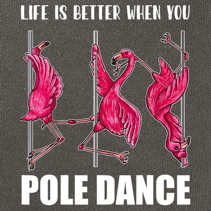 Life Is Better When You Pole Dance Funny Pole Dancing Flamingo Cotton Canvas Backpack
