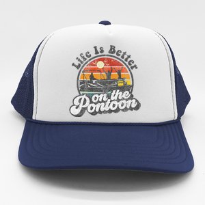 Life Is Better On The Pontoon Boat Funny Boating Lake Gift Trucker Hat