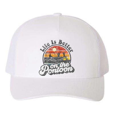 Life Is Better On The Pontoon Boat Funny Boating Lake Gift Yupoong Adult 5-Panel Trucker Hat