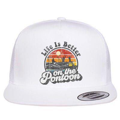 Life Is Better On The Pontoon Boat Funny Boating Lake Gift Flat Bill Trucker Hat