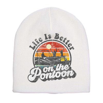 Life Is Better On The Pontoon Boat Funny Boating Lake Gift Short Acrylic Beanie