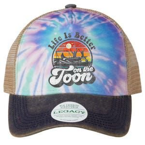 Life Is Better On The Toon Funny Pontoon Boat Boating Gift Legacy Tie Dye Trucker Hat