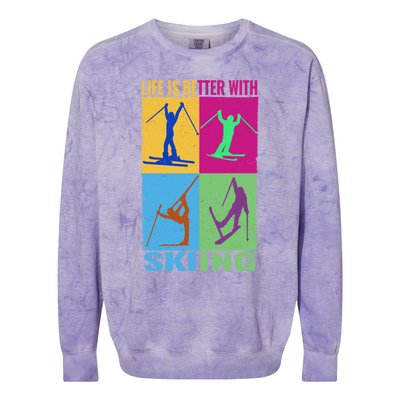 Life Is Better With Skiing Snow Ski And Funny Snow Skiing Gift Colorblast Crewneck Sweatshirt