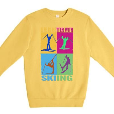 Life Is Better With Skiing Snow Ski And Funny Snow Skiing Gift Premium Crewneck Sweatshirt