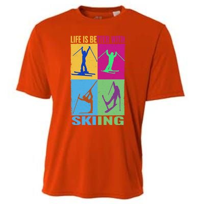 Life Is Better With Skiing Snow Ski And Funny Snow Skiing Gift Cooling Performance Crew T-Shirt