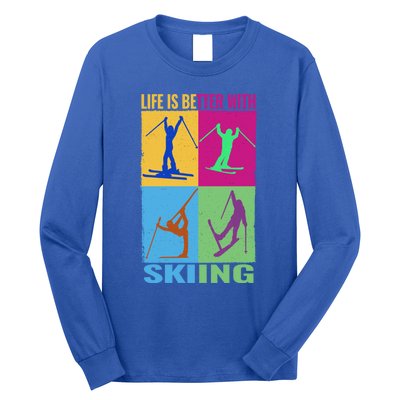 Life Is Better With Skiing Snow Ski And Funny Snow Skiing Gift Long Sleeve Shirt