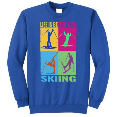 Life Is Better With Skiing Snow Ski And Funny Snow Skiing Gift Sweatshirt