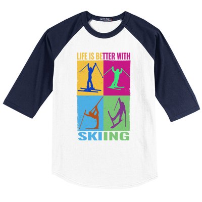 Life Is Better With Skiing Snow Ski And Funny Snow Skiing Gift Baseball Sleeve Shirt