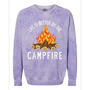 Life Is Better By The Campfire Funny Camping Outdoor Colorblast Crewneck Sweatshirt