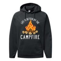 Life Is Better By The Campfire Funny Camping Outdoor Performance Fleece Hoodie