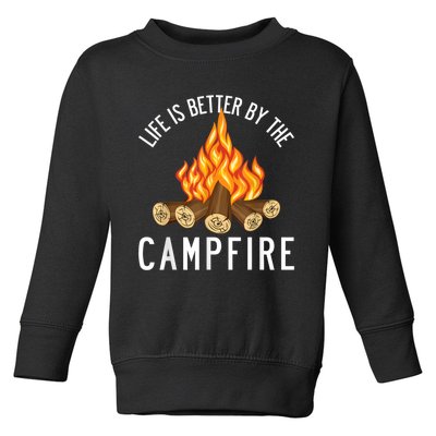 Life Is Better By The Campfire Funny Camping Outdoor Toddler Sweatshirt