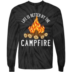 Life Is Better By The Campfire Funny Camping Outdoor Tie-Dye Long Sleeve Shirt