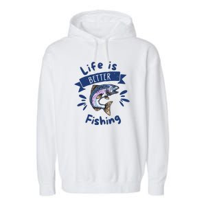 Life Is Better With Fishing Garment-Dyed Fleece Hoodie