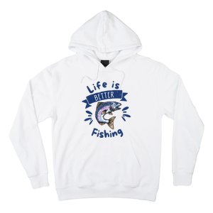 Life Is Better With Fishing Hoodie