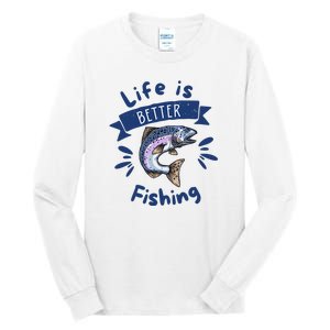 Life Is Better With Fishing Tall Long Sleeve T-Shirt