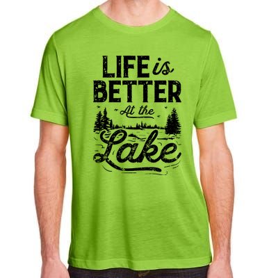 Life Is Better At Lake Gift Fishing Boating Sailing Funny Gift Adult ChromaSoft Performance T-Shirt