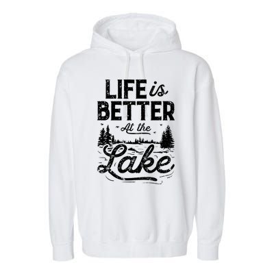 Life Is Better At Lake Gift Fishing Boating Sailing Funny Gift Garment-Dyed Fleece Hoodie