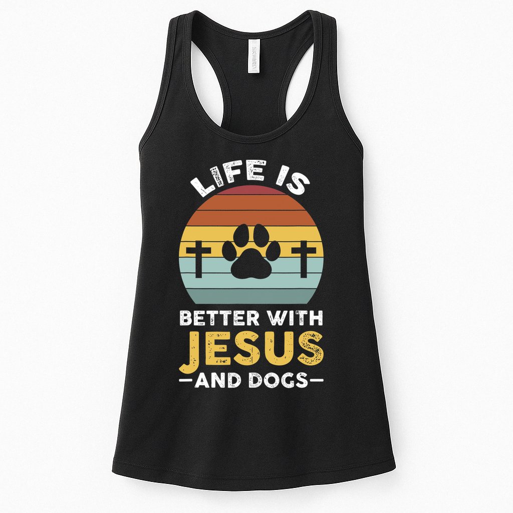 Life Is Better With Jesus And Dogs Jesus Womens Tank Top
