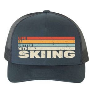 Life Is Better With Skiing Snow Skier And Retro Snow Skiing Gift Yupoong Adult 5-Panel Trucker Hat