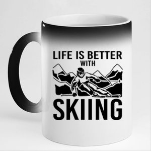 Life Is Better With Skiing Snow Skiers Snow Skiing Gift 11oz Black Color Changing Mug