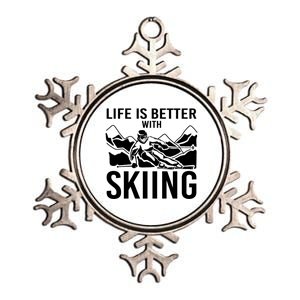 Life Is Better With Skiing Snow Skiers Snow Skiing Gift Metallic Star Ornament