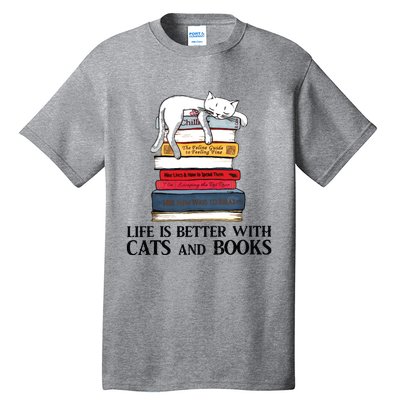 Life Is Better With Cats And Books Cat Book Tall T-Shirt