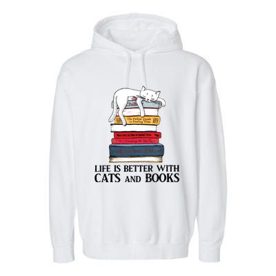 Life Is Better With Cats And Books Cat Book Garment-Dyed Fleece Hoodie