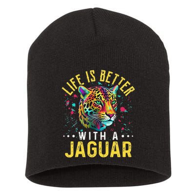 Life Is Better With A JAGUAR Funny JAGUARS Short Acrylic Beanie