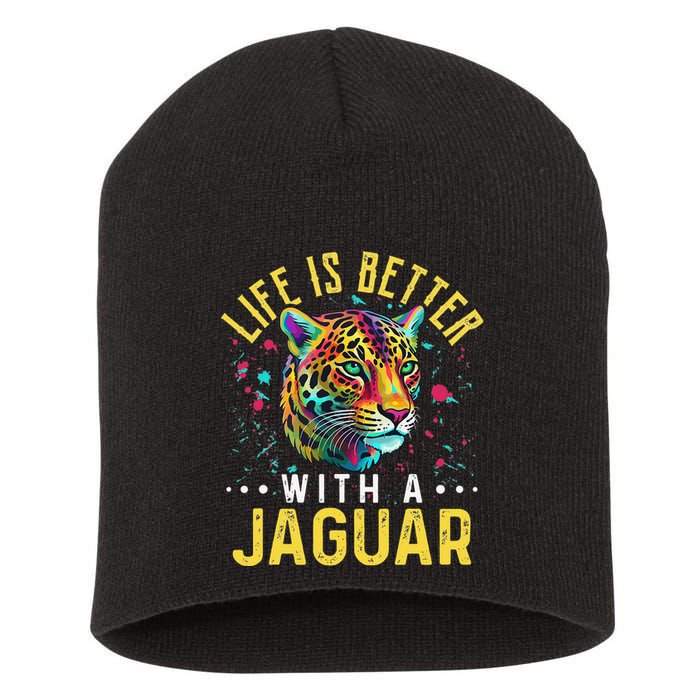 Life Is Better With A JAGUAR Funny JAGUARS Short Acrylic Beanie