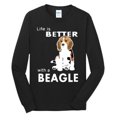 Life Is Better With A Beagle For Beagle Lovers T Tall Long Sleeve T-Shirt