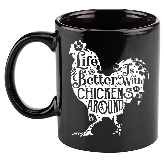 Life Is Better With Chickens Shirts Animal Pet Farmer 11oz C Handle Ceramic Mug