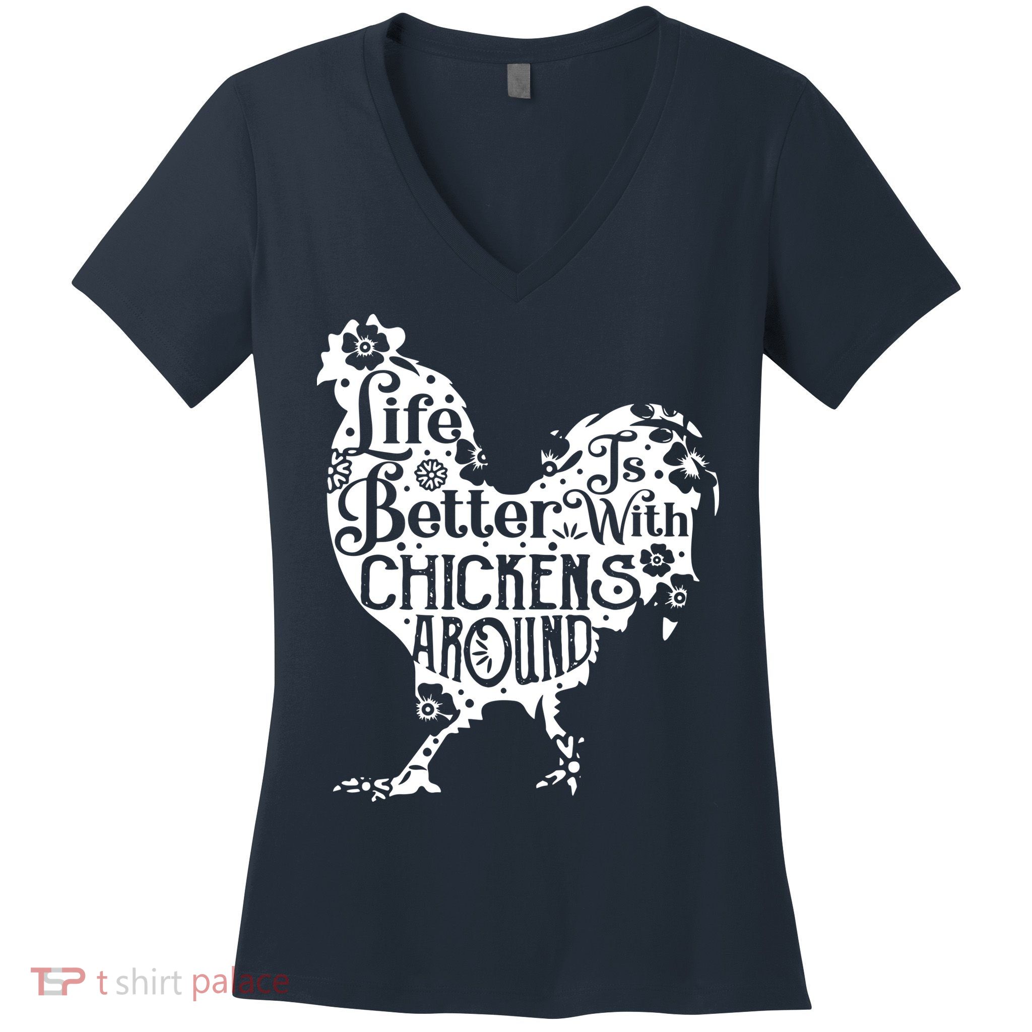 Life Is Better With Chickens Shirts Animal Pet Farmer Women's V-Neck T-Shirt