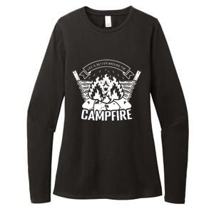 Life Is Better Around The Campfire Camping Lovers Womens CVC Long Sleeve Shirt