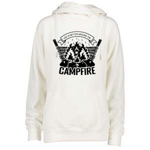 Life Is Better Around The Campfire Camping Lovers Womens Funnel Neck Pullover Hood