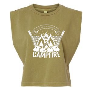 Life Is Better Around The Campfire Camping Lovers Garment-Dyed Women's Muscle Tee