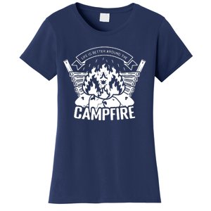 Life Is Better Around The Campfire Camping Lovers Women's T-Shirt