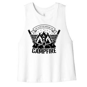 Life Is Better Around The Campfire Camping Lovers Women's Racerback Cropped Tank