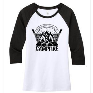 Life Is Better Around The Campfire Camping Lovers Women's Tri-Blend 3/4-Sleeve Raglan Shirt