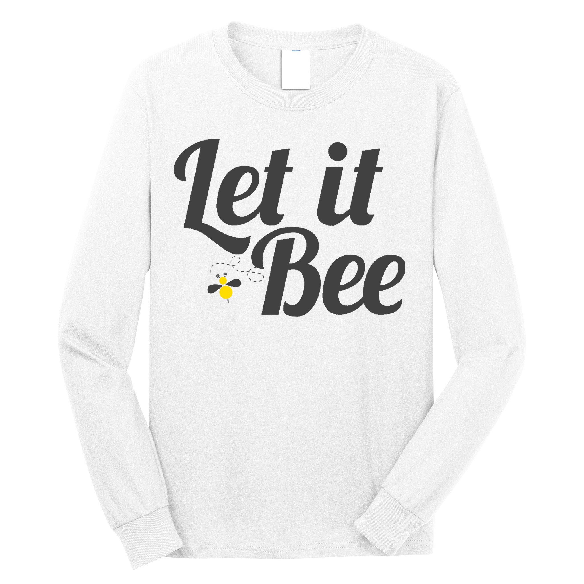 Let It Bee Funny Beehive Cute Beekeeping Gift Long Sleeve Shirt