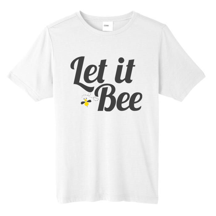 Let It Bee Funny Beehive Cute Beekeeping Gift Tall Fusion ChromaSoft Performance T-Shirt